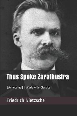 Thus Spoke Zarathustra by Friedrich Wilhelm Nietzsche