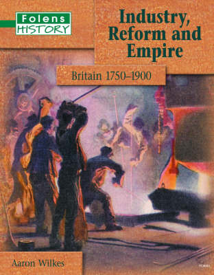 Folens History: Industry, Reform and Empire Student Book: Student Book by Aaron Wilkes image