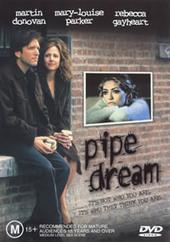 Pipe Dream on DVD Pipe Dream on DVD