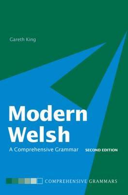 Modern Welsh: A Comprehensive Grammar by Gareth King image