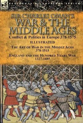 Sir Charles Oman's War & the Middle Ages by Charles Oman image