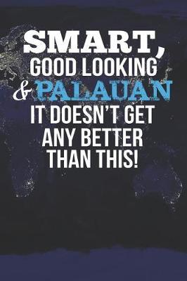 Smart, Good Looking & Palauan It Doesn't Get Any Better Than This! image