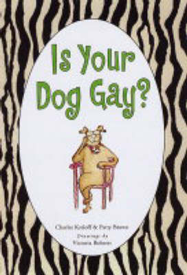 Is Your Dog Gay? by Charles Kreloff image