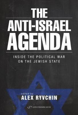 Anti-Israel Agenda on Hardback by Alex Ryvchin