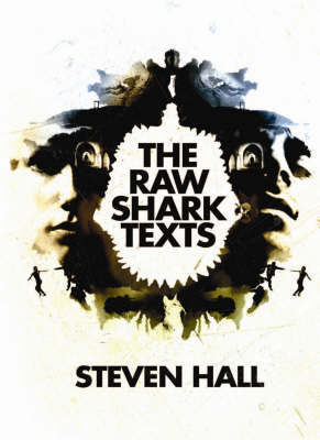 The Raw Shark Texts on Hardback by Steven Hall