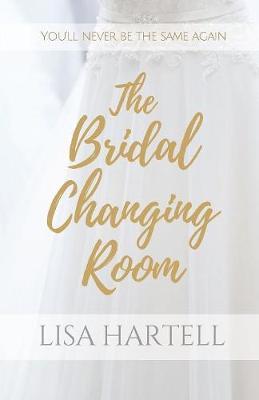 The Bridal Changing Room by Lisa Hartell image