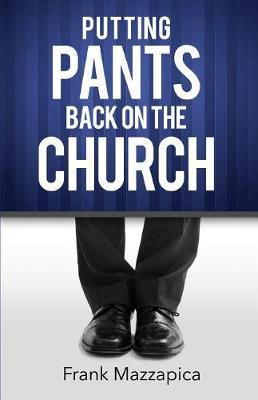 Putting Pants Back on the Church by Frank Mazzapica image