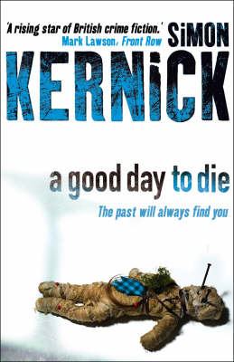 A Good Day to Die on Paperback by Simon Kernick