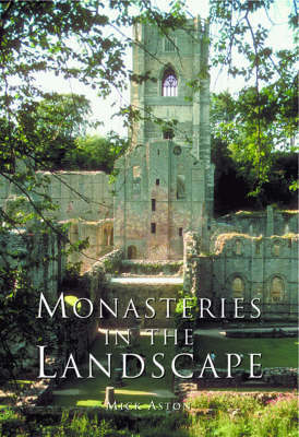 Monasteries in the Landscape by Michael Aston image