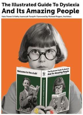 The Illustrated Guide to Dyslexia and Its Amazing People on Hardback by Kate Power