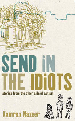 Send in the Idiots on Hardback by Kamran Nazeer