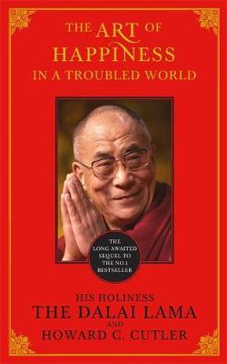 The Art of Happiness in a Troubled World by Howard C Cutler image