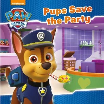 Nickelodeon PAW Patrol Pups Save the Party by Parragon Books Ltd image