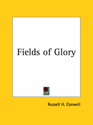 Fields of Glory (1925) by Russell Herman Conwell image