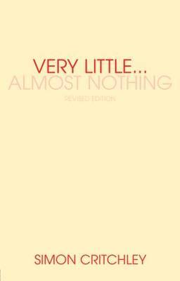 Very Little ... Almost Nothing by Simon Critchley image