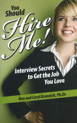 You Should Hire Me! by Ron Krannich