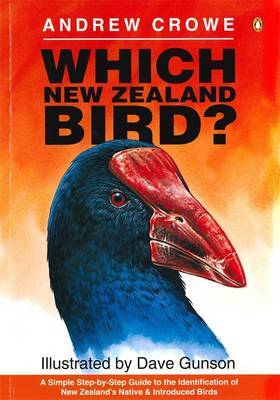 Which New Zealand Bird?: A Simple Step-by-Step Guide to the Identification of New Zealand's Native and Introduced Birds by Andrew Crowe image