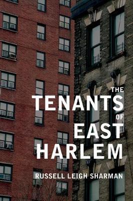 The Tenants of East Harlem by Russell Leigh Sharman