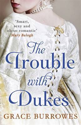 The Trouble With Dukes by Grace Burrowes image