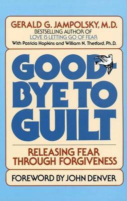 Goodbye To Guilt by Gerald G. Jamplosky image