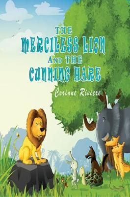 The Merciless Lion and the Cunning Hare by Corinne Riviere image