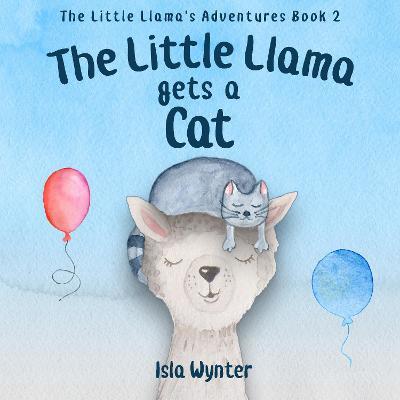 The Little Llama Gets a Cat by Isla Wynter image