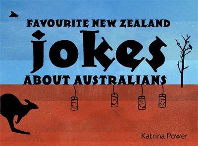 Favourite New Zealand Jokes About Australians by Katrina Power image