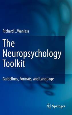 The Neuropsychology Toolkit by Richard L. Wanlass image
