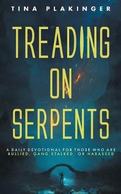 Treading on Serpents by Tina Plakinger image