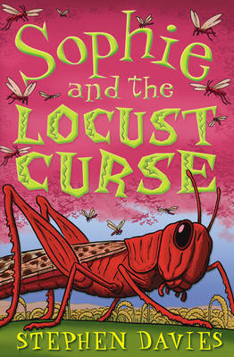 Sophie and the Locust Curse by Stephen Davies image