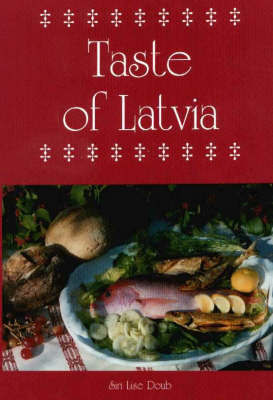 A Taste of Latvia by Siri Lise Doub image