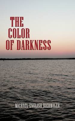 The Color of Darkness by Michael , English Bierwiler image
