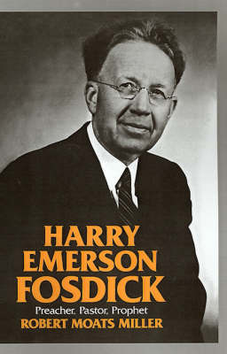 Harry Emerson Fosdick by Robert Moats Miller image