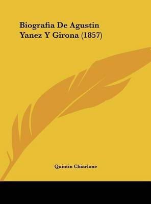 Biografia de Agustin Yanez y Girona (1857) by Quintin Chiarlone image