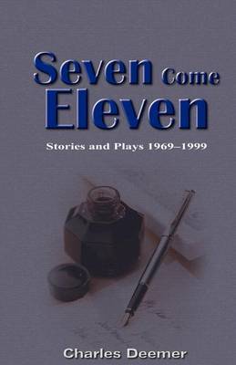Seven Come Eleven by Charles Deemer image