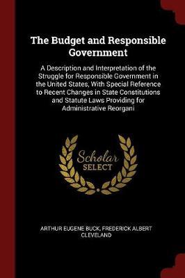 The Budget and Responsible Government by Arthur Eugene Buck image