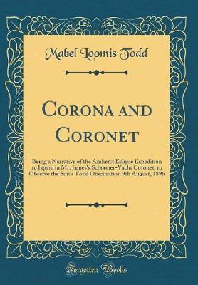 Corona and Coronet by Mabel Loomis Todd image