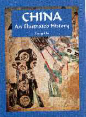 China: An Illustrated History by Yong Ho image