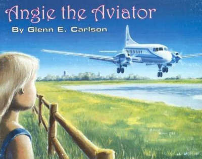 Angie the Aviator by Glenn E. Carlson image