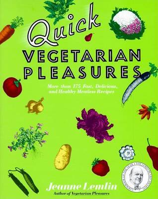 Quick Vegetarian Pleasures by Jeanne Lemlin image