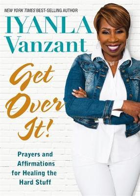 Get Over It! by Iyanla Vanzant image
