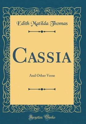 Cassia by Edith Matilda Thomas image