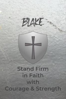 Blake Stand Firm in Faith with Courage & Strength by Courageous Faith Press image
