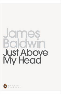 Just Above My Head by James Baldwin