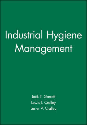 Industrial Hygiene Management by Jack T. Garrett image