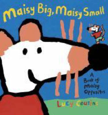 Maisy Big, Maisy Small by Lucy Cousins image
