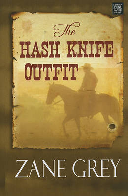 The Hash Knife Outfit by Zane Grey image