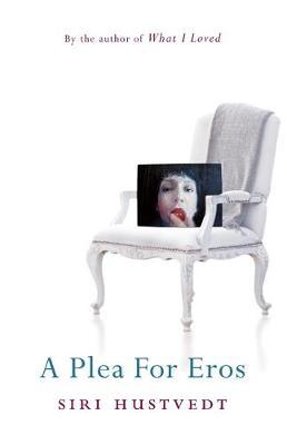A Plea For Eros by Siri Hustvedt image