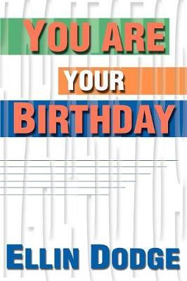 You Are Your Birthday by Ellin Dodge image