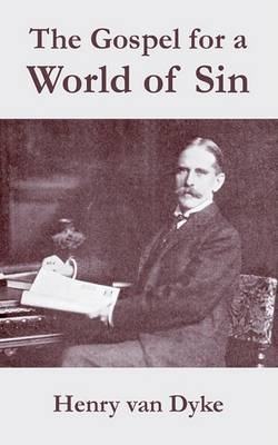 The Gospel for a World of Sin by Henry Van Dyke image